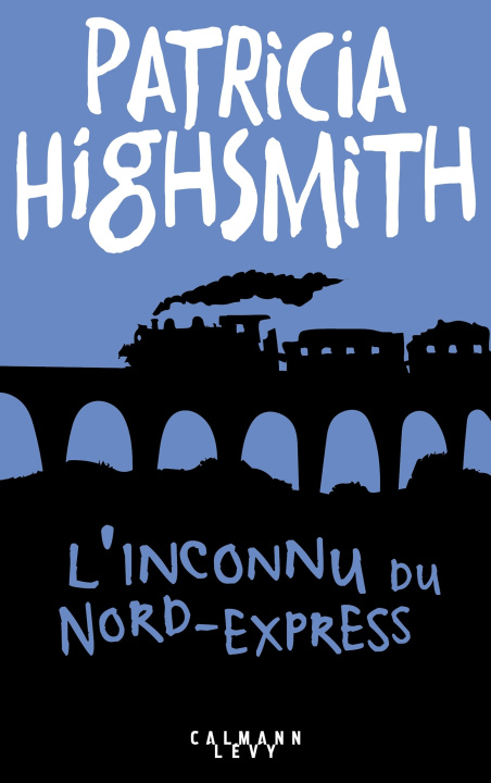 Könyv L'Inconnu du Nord-Express Patricia Highsmith