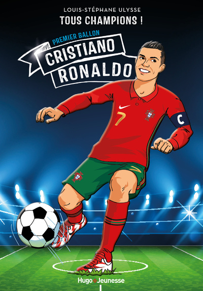 Kniha Cristiano Ronaldo - Premier Ballon - Tous Champions - Tome 07 Ulysse Louis-Stéphane