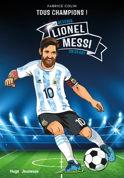 Kniha Lionel Messi - Tous champions - Devenir Fabrice Colin