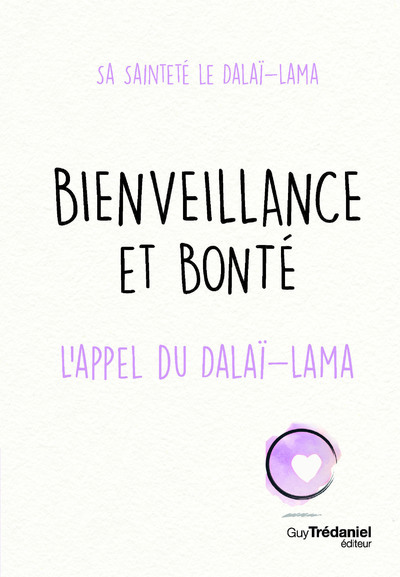 Knjiga Bienveillance et bonté - L'appel du Dalaï-Lama Dalaï Lama