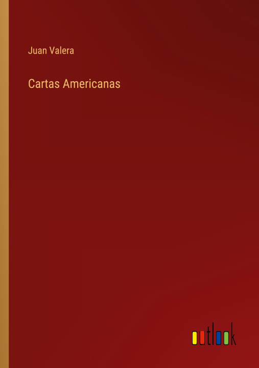 Книга Cartas Americanas Juan Valera