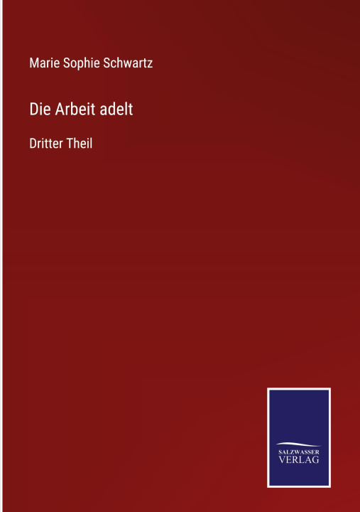 Carte Arbeit adelt Marie Sophie Schwartz