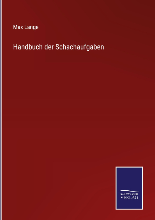 Carte Handbuch der Schachaufgaben Max Lange