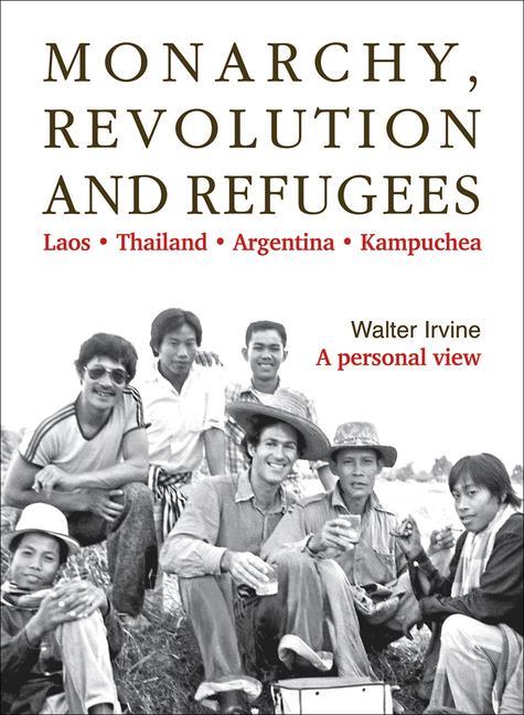 Knjiga Monarchy, Revolution and Refugees Irvine