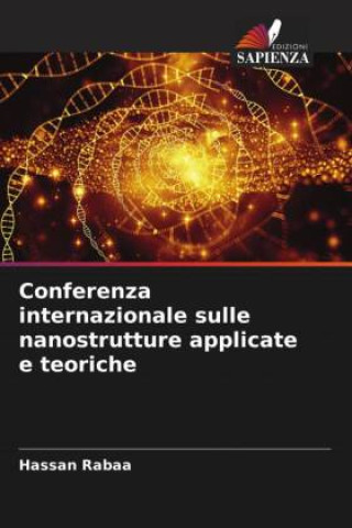 Knjiga Conferenza internazionale sulle nanostrutture applicate e teoriche Hassan Rabaâ