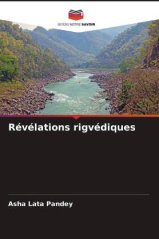 Knjiga Révélations rigvédiques Asha Lata Pandey