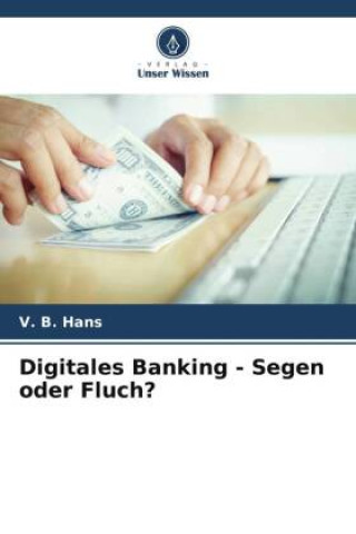Knjiga Digitales Banking - Segen oder Fluch? V. B. Hans