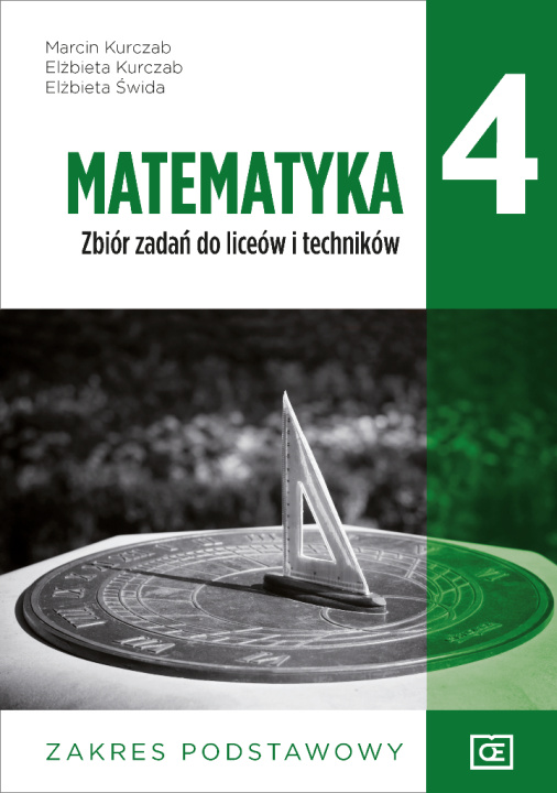 Kniha Nowe Matematyka zbiór zadań dla klasy 4 liceum i technikum zakres podstawowy Marcin Kurczab