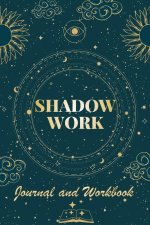 Könyv Shadow Work Journal and Workbook 