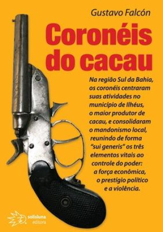 Knjiga Coronéis do cacau Gustavo Falcón