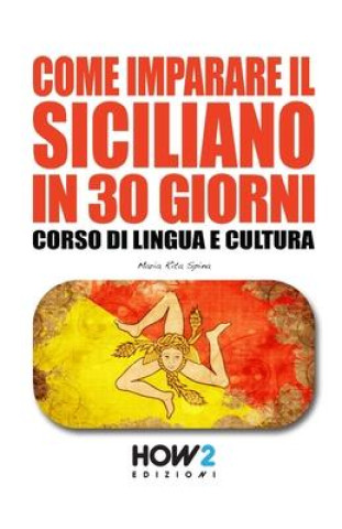 Книга Come Imparare Il Siciliano in 30 Giorni 