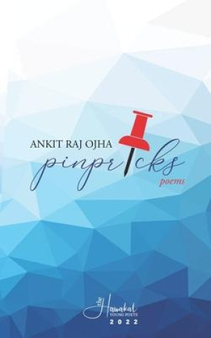 Knjiga Pinpricks Ankit Raj Ojha