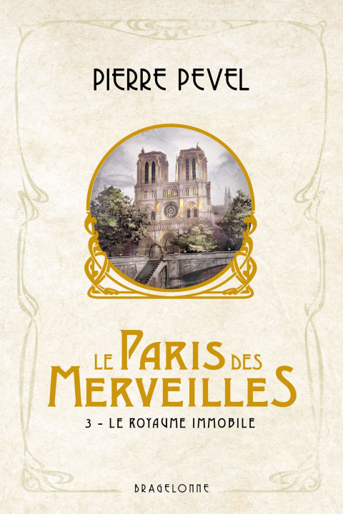 Kniha Le Paris des merveilles, T3 : Le Royaume Immobile Pierre PEVEL