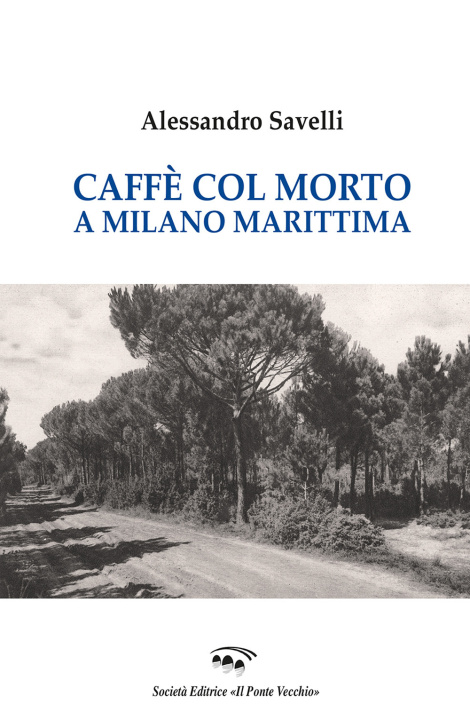 Книга Caffé con il morto a Milano Marittima Alessandro Savelli