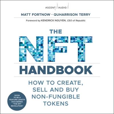 Digital The Nft Handbook: How to Create, Sell and Buy Non-Fungible Tokens Matt Fortnow