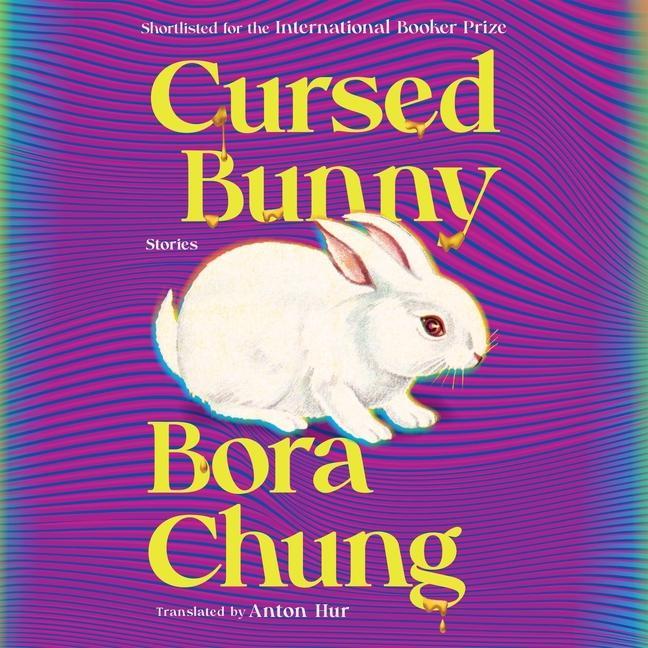 Digital Cursed Bunny: Stories Anton Hur