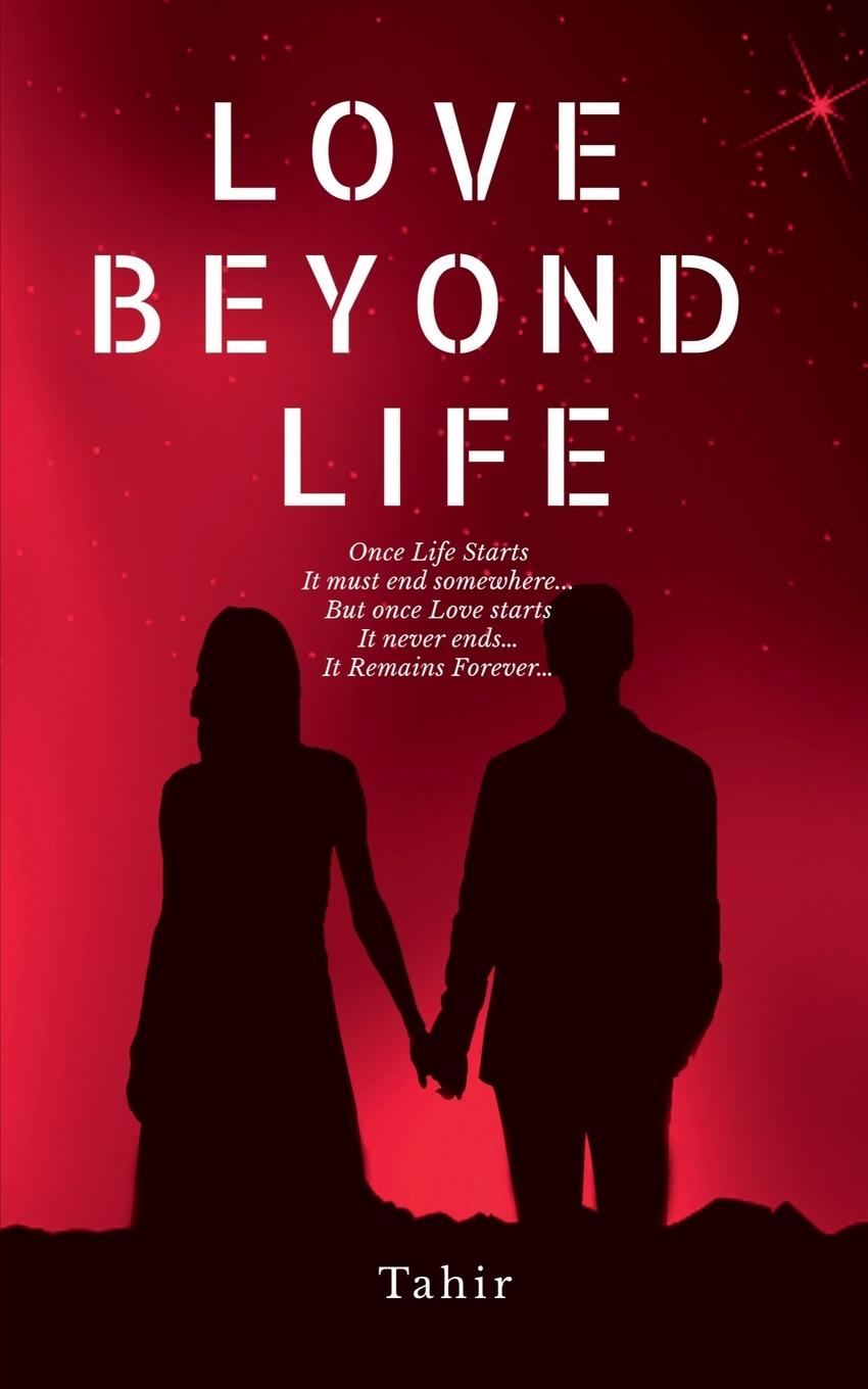 Knjiga Love Beyond Life Tahir Tahir
