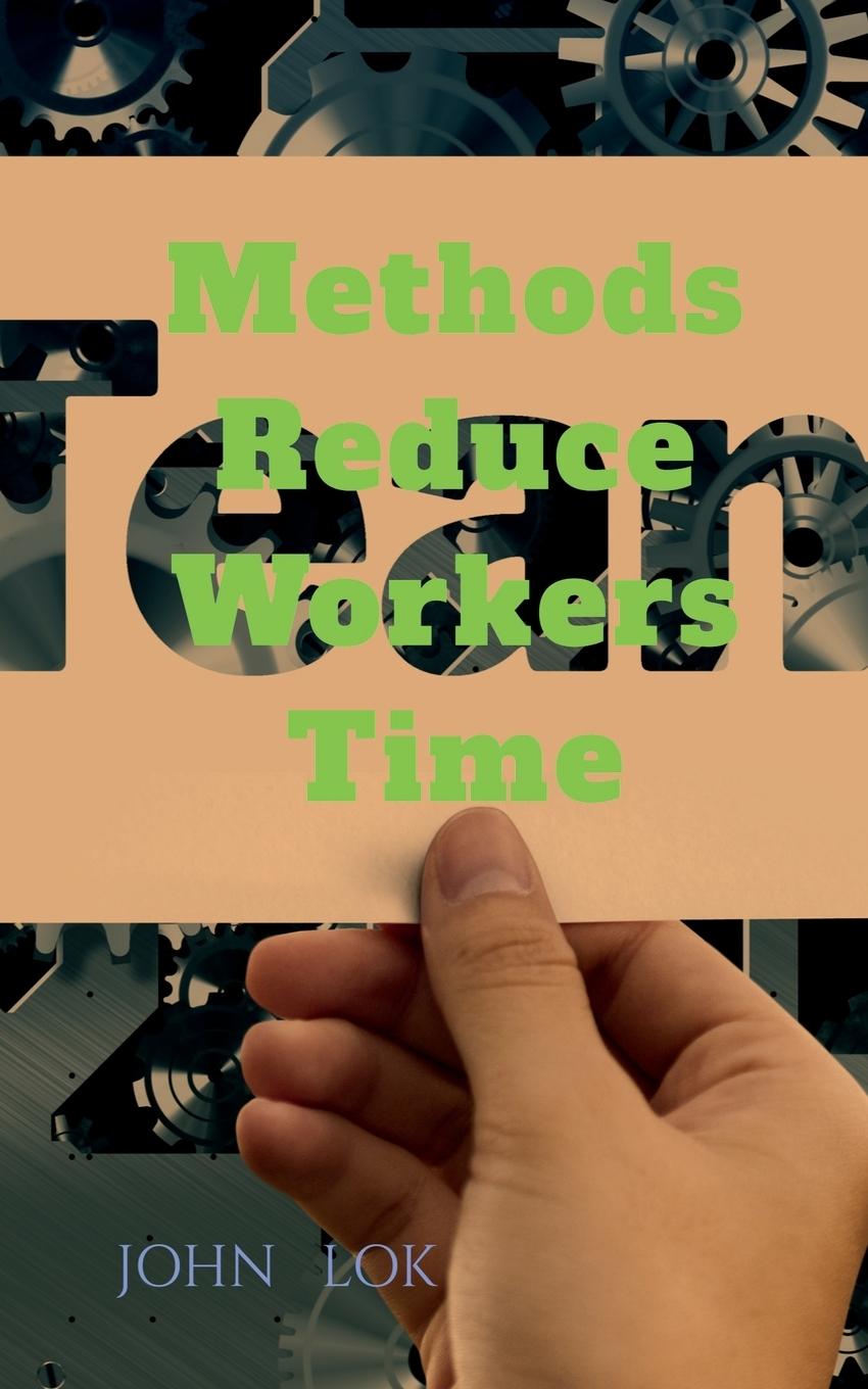 Knjiga Methods Reduce Workers Time John Lok