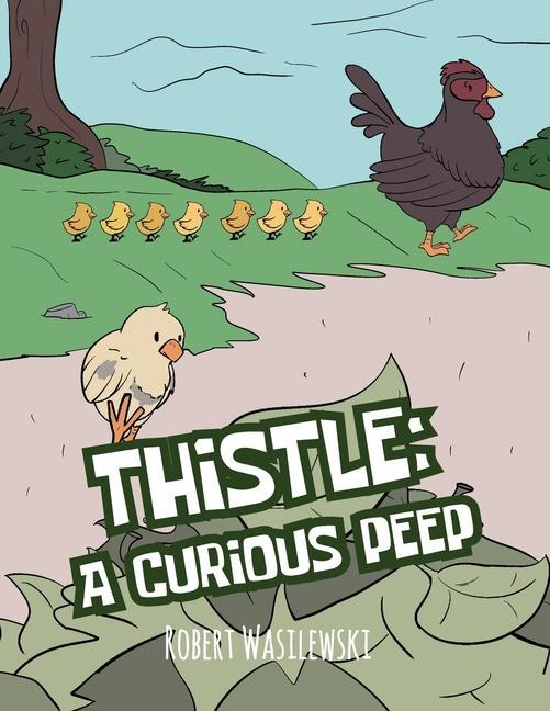Knjiga Thistle: A Curious Peep Robert Wasilewski