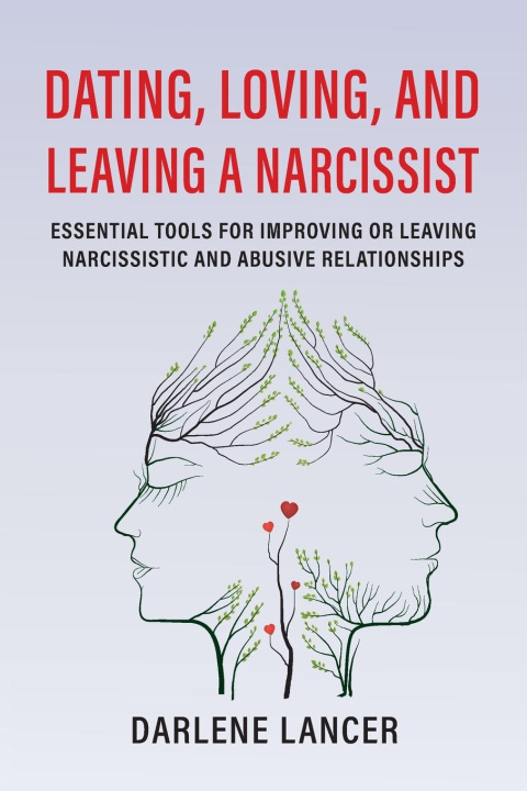 Книга Dating, Loving, and Leaving a Narcissist 