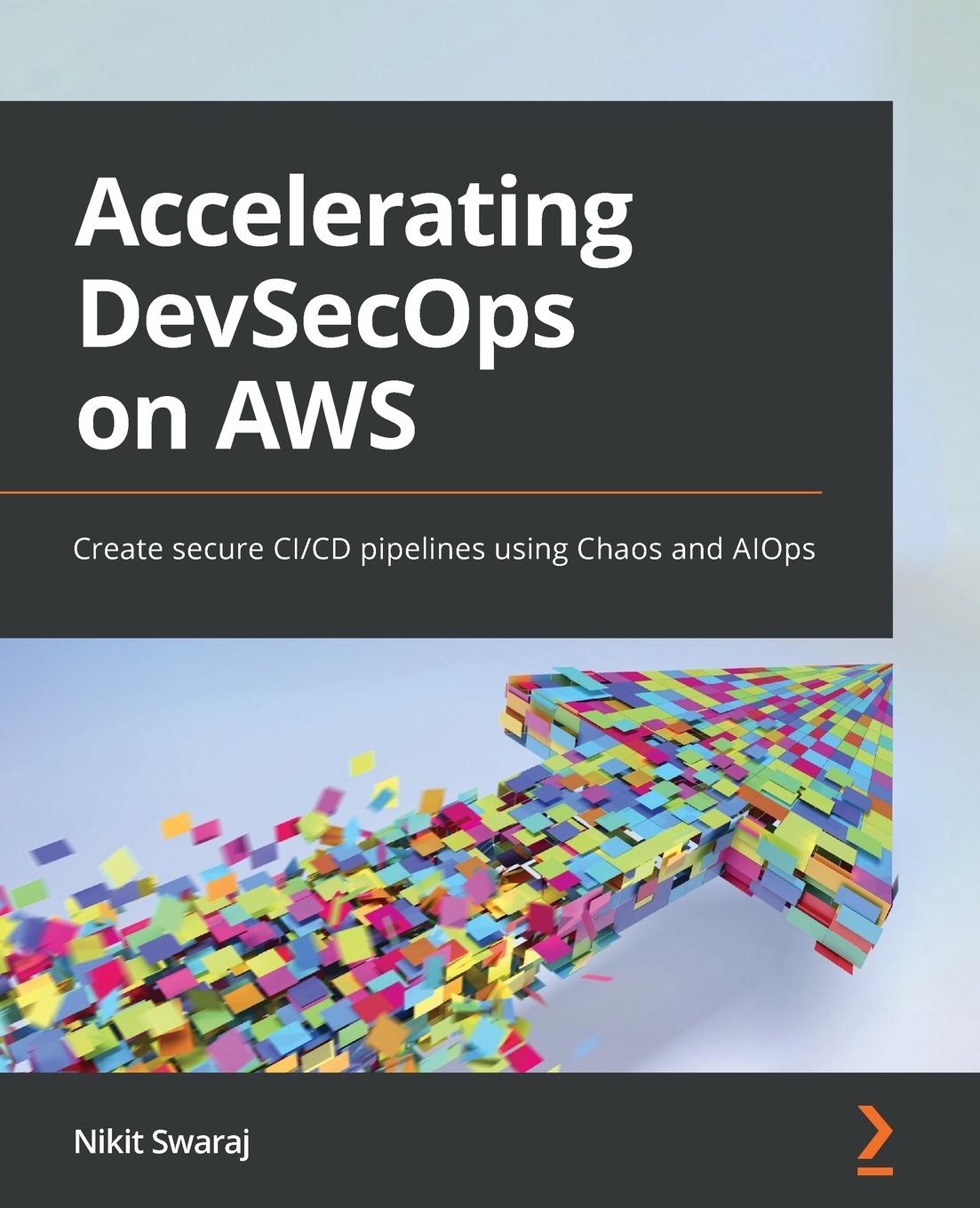 Knjiga Accelerating DevSecOps on AWS Nikit Swaraj