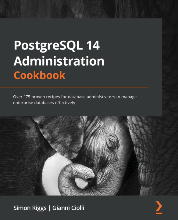 Könyv PostgreSQL 14 Administration Cookbook Gianni Ciolli