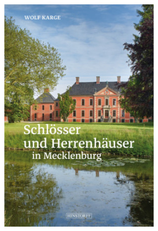 Kniha Schlösser und Herrenhäuser in Mecklenburg Wolf Karge