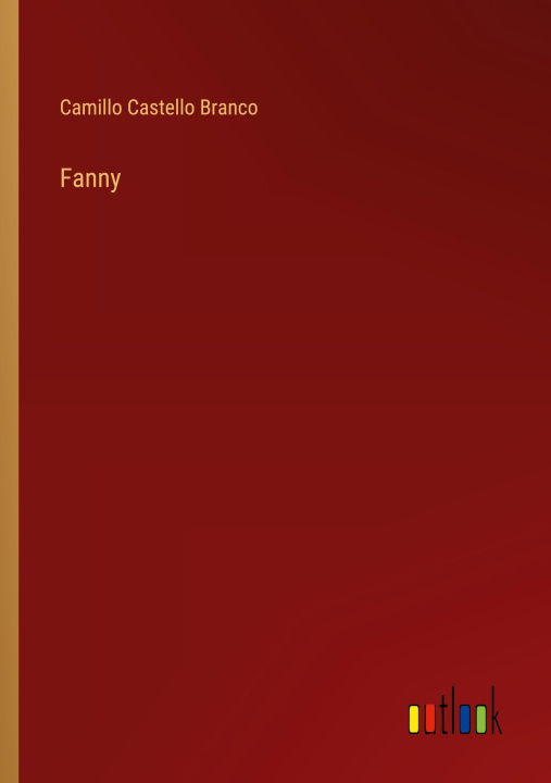 Knjiga Fanny Camillo Castello Branco