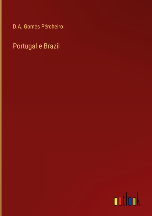 Knjiga Portugal e Brazil D.A. Gomes Pércheiro