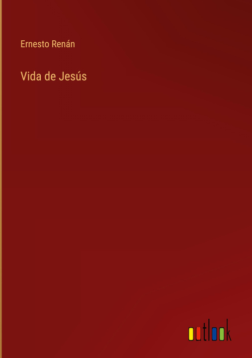 Knjiga Vida de Jesus Ernesto Renan