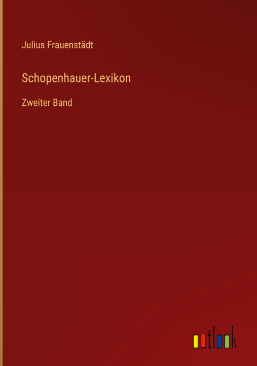 Knjiga Schopenhauer-Lexikon Julius Frauenstädt