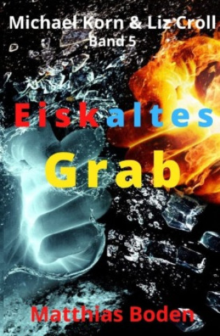 Libro Eiskaltes Grab Matthias Boden