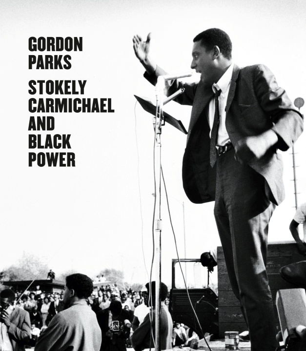 Kniha Gordon Parks: Stokely Carmichael and Black Power Lisa Volpe