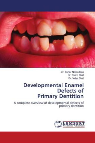 Kniha Developmental Enamel Defects of Primary Dentition Sham Bhat
