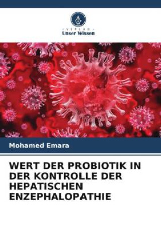 Kniha WERT DER PROBIOTIK IN DER KONTROLLE DER HEPATISCHEN ENZEPHALOPATHIE 