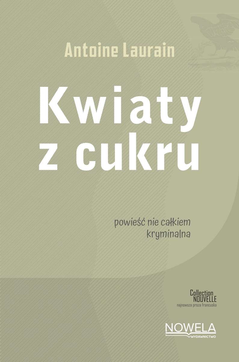 Книга Kwiaty z cukru Collection Nouvelle Laurain Antoine