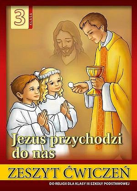Book Religia Jezus przychodzi do nas ćwiczenia dla klasy 3 szkoły podstawowej Stanisław Łabendowicz