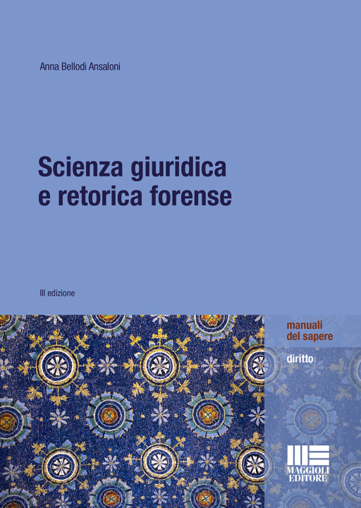 Книга Scienza giuridica e retorica forense Anna Bellodi Ansaloni