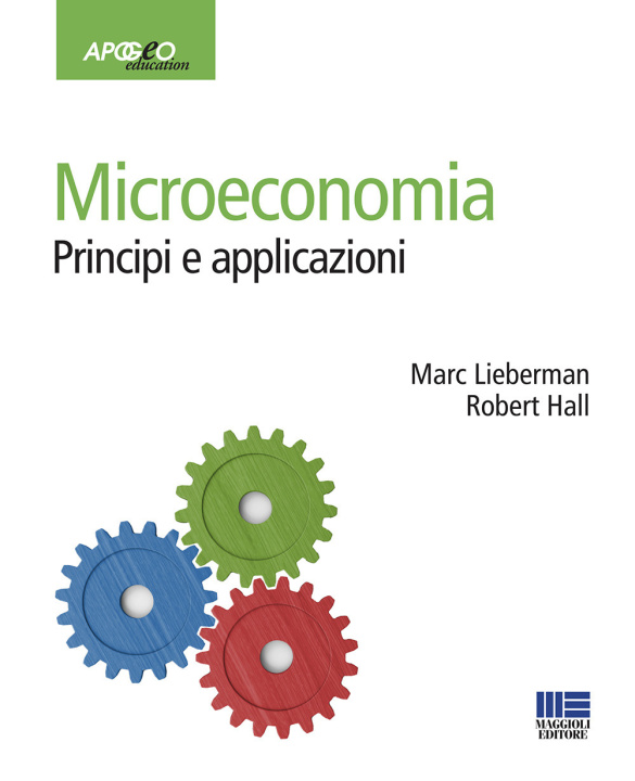 Carte Microeconomia. Principi e applicazioni Marc Lieberman