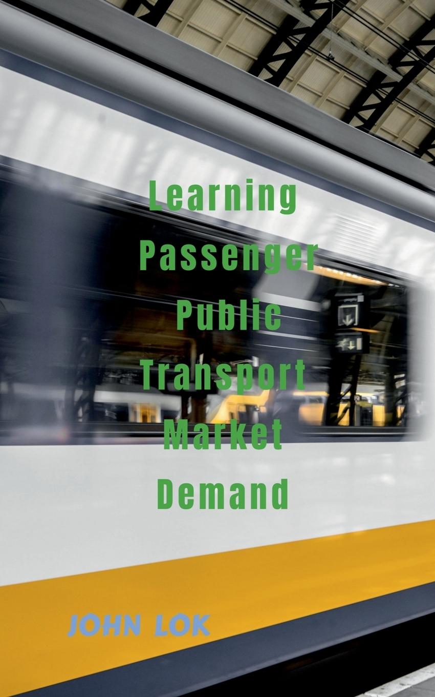 Könyv Learning Passenger Public Transport Market Demand 
