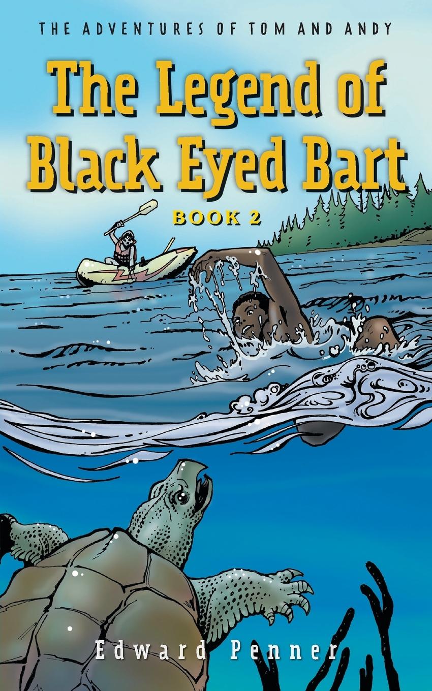 Knjiga Legend of Black Eyed Bart, Book 2 Edward Penner