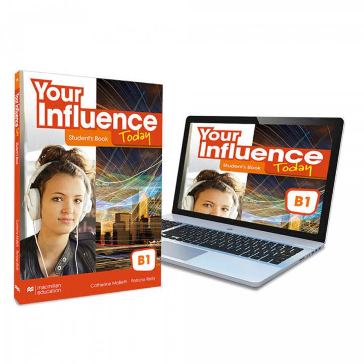 Kniha YOUR INFLUENCE TODAY B1 Student's book: libro de texto y versión digital (licenc CATHERINE MACBETH