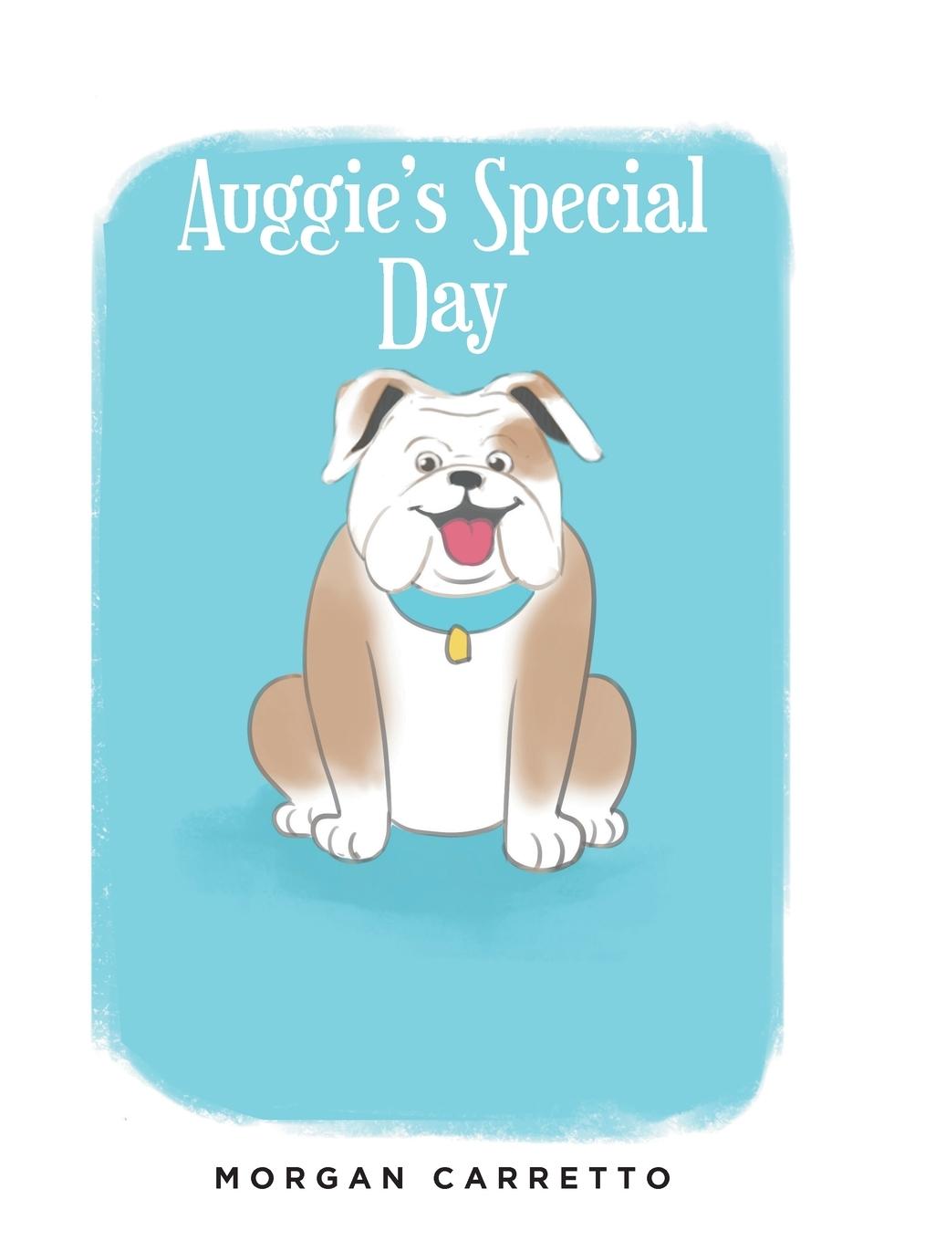 Knjiga Auggie's Special Day Morgan Carretto