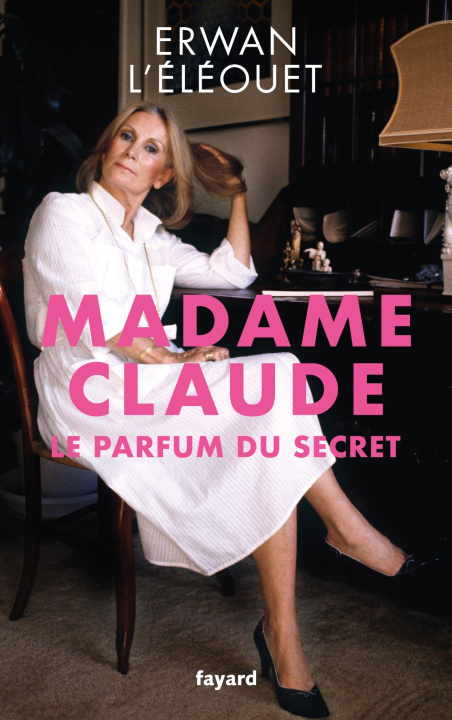 Carte Madame Claude, le parfum du secret Erwan L'Éléouet