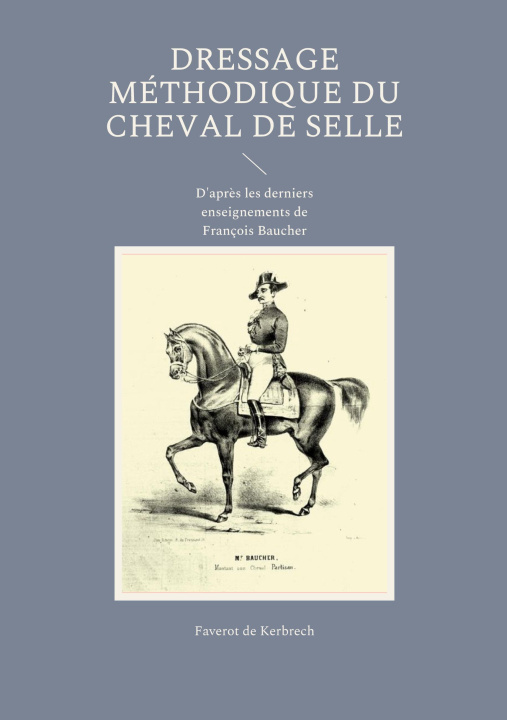 Carte Dressage methodique du cheval de selle Joël Choqueux