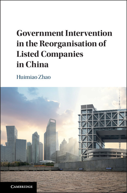 Carte Government Intervention in the Reorganisation of Listed Companies in China Huimiao Zhao