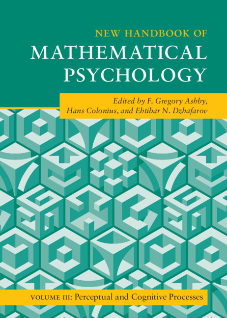 Kniha New Handbook of Mathematical Psychology: Volume 3, Perceptual and Cognitive Processes F. Gregory Ashby