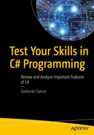 Kniha Test Your Skills in C# Programming Vaskaran Sarcar