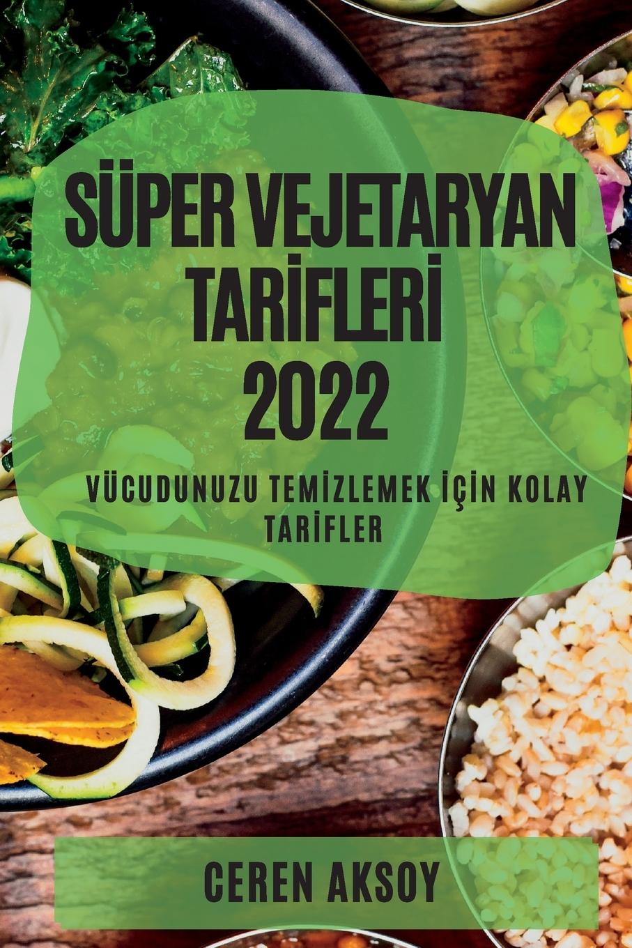 Book Super Vejetaryan Tar&#304;fler&#304; 2022 