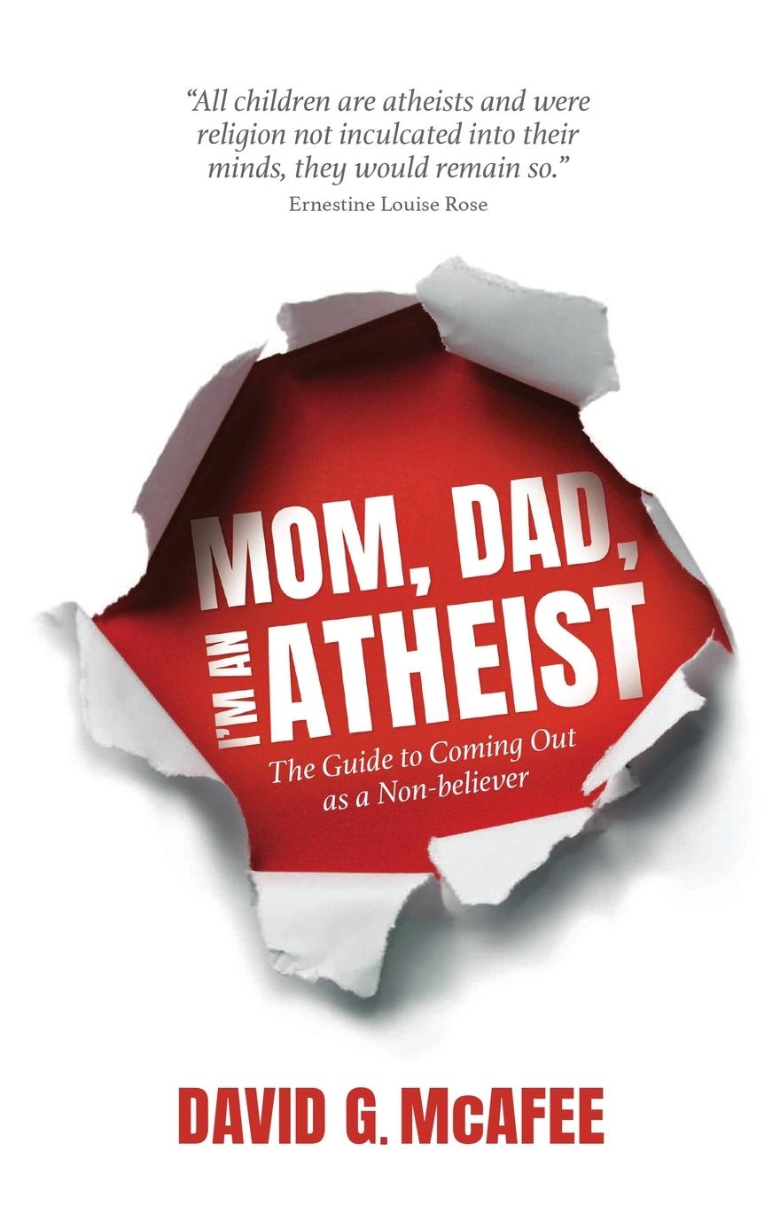 Knjiga Mom, Dad, I'm an Atheist David G. McAfee